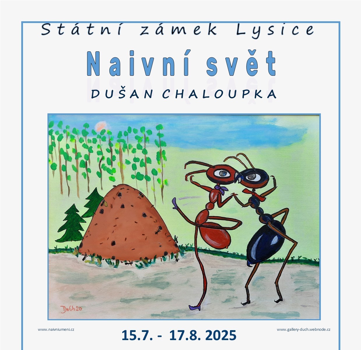 Naivní svět Dušana Chaloupky