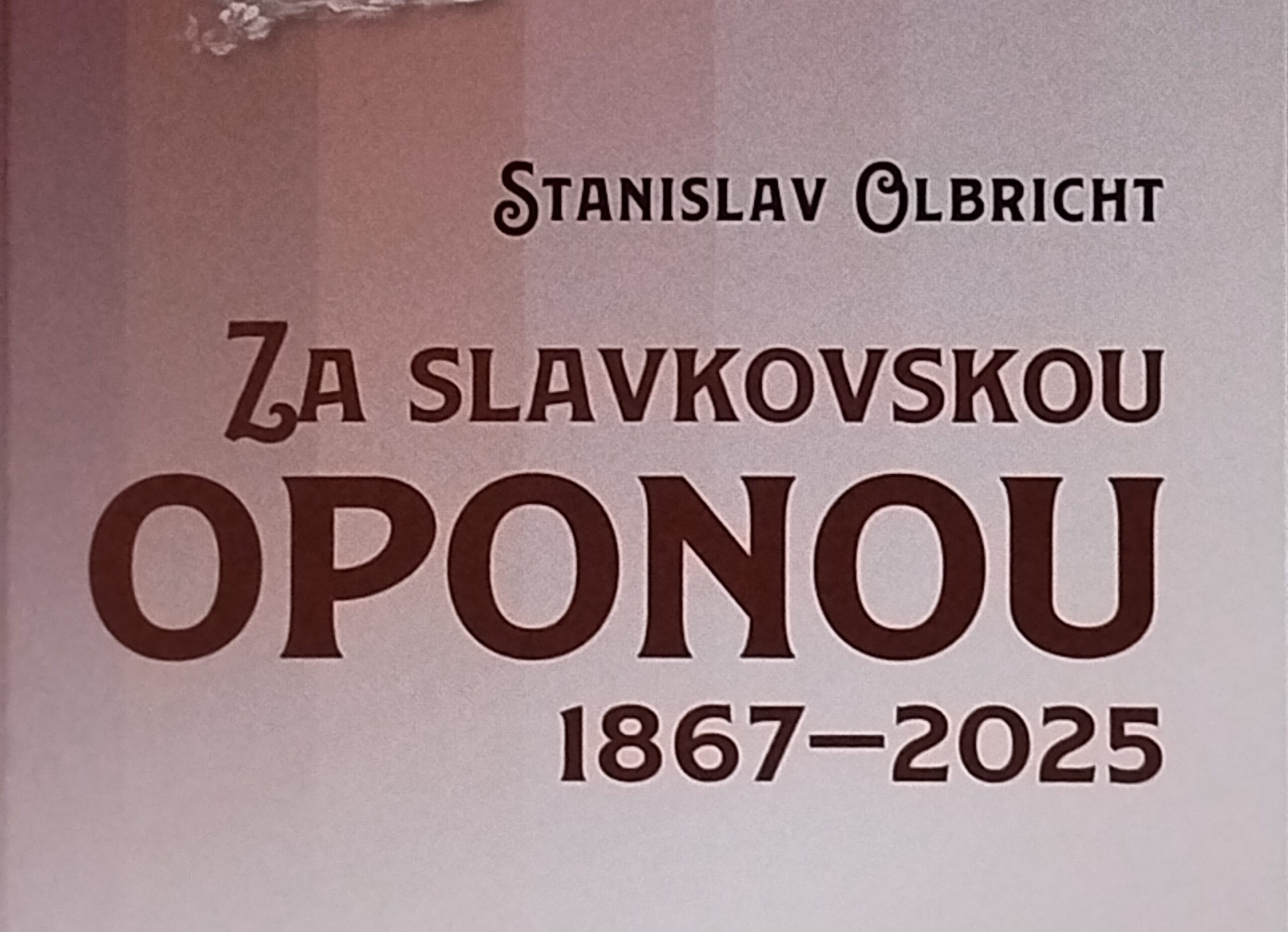 Za slavkovskou oponou 1867–2025